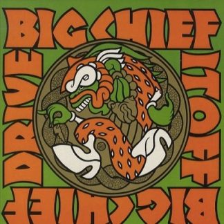 BIG CHIEF – DRIVE IT OFF