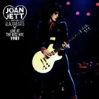 JOAN JETT AND THE BLACKHEARTS - LIVE AT THE RITZ NYC 1981